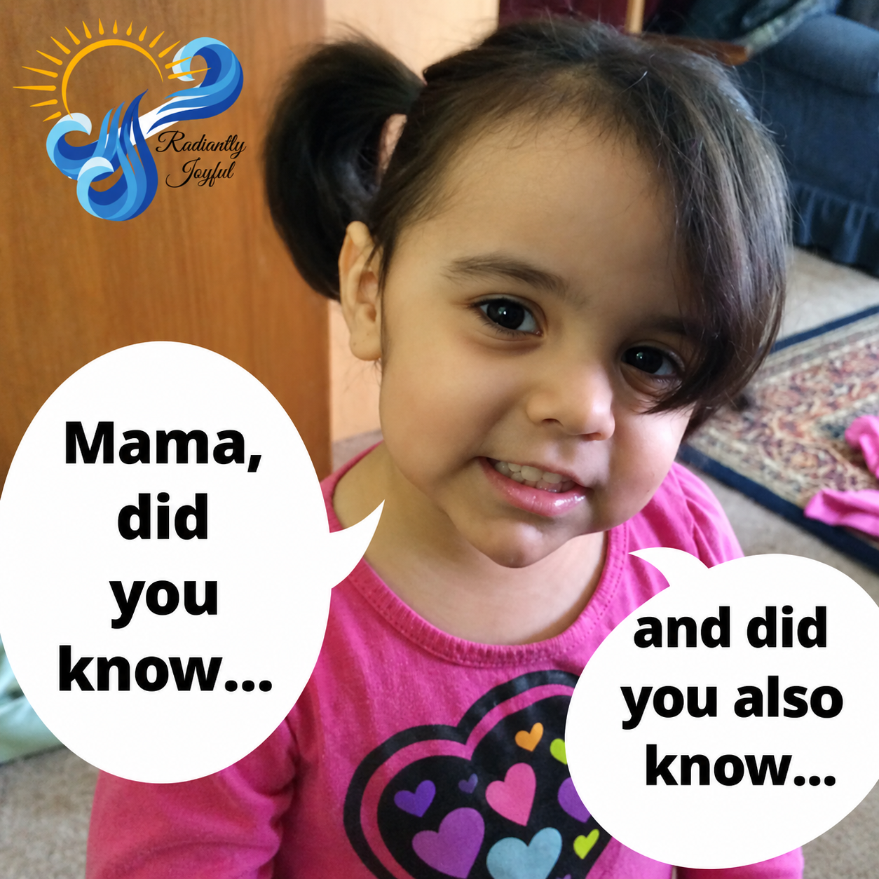 Young girl in a pink shirt with two speech bubbles reading, “Mama, did you know…” and “and did you also know…